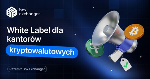 Image for White Label rozwiązania dla kantor&oacute;w kryptowalut: czym są i kiedy są opłacalne