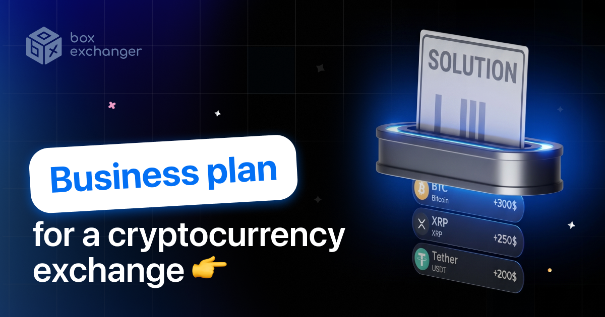 ImageCryptocurrency Exchange Business Plan: What It Consists of and How to Calculate the Launch